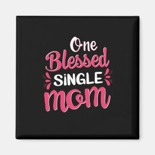 Mother Art One Blessed Single Mum Magnet