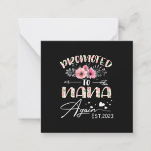 Mother Art Promoted To Nana Again 2023 Floral Card