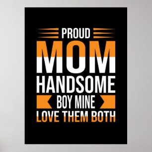 Mother Art Proud Mum Handsome Boy Poster