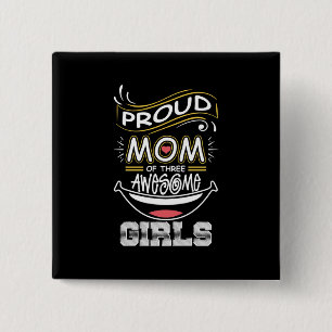 Mother Art Proud Mum Of Three Awesome Girls 15 Cm Square Badge