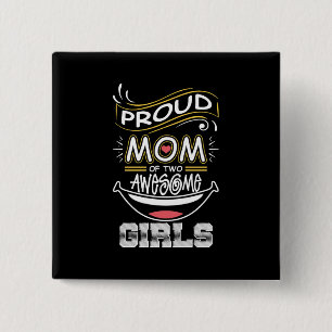 Mother Art   Proud Mum Of Two Awesome Girls Xmas 15 Cm Square Badge
