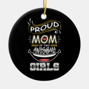 Mother Art   Proud Mum Of Two Awesome Girls Xmas Ceramic Tree Decoration