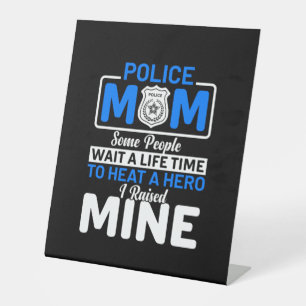 Mother Art Proud Police Mum Pedestal Sign