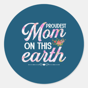 Mother Art Proudest Mum On This Earth Classic Round Sticker