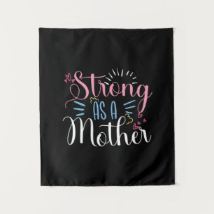Mother Art Strong As A Mother Tapestry