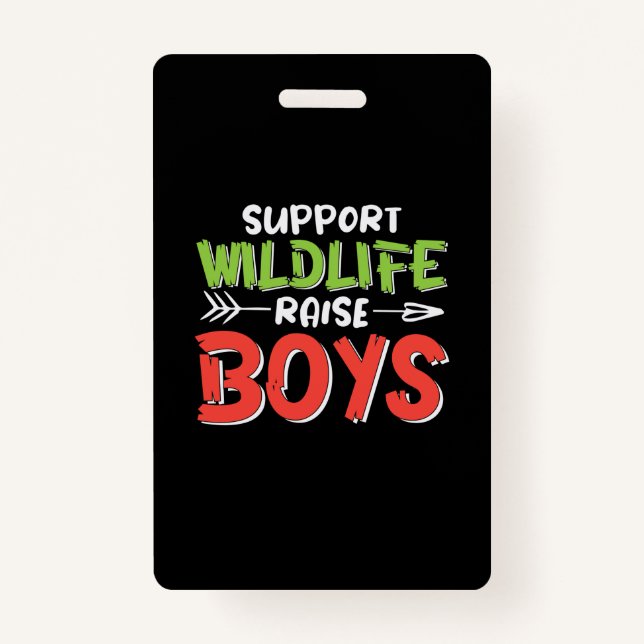 Mother Art Support Wildlife Raise Boys ID Badge (Front)