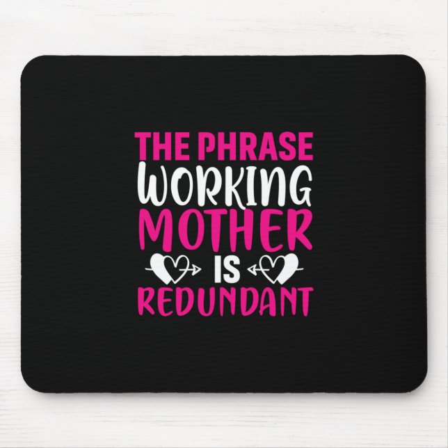 Mother Art The Phrase Working Mother Mouse Mat (Front)