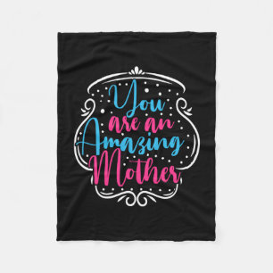 Mother Art You Are An Amazing Mother Fleece Blanket