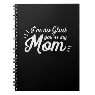 Mother Art You Are My Mum Notebook