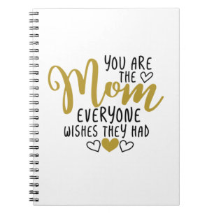 Mother Art You Are The Mum Everyone Wishes Notebook