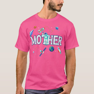 Mother Astronaut Space Family Matching Birthday Pa T-Shirt
