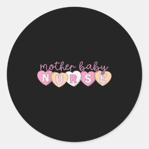 Mother Baby Nurse Hearts Valentine Obgyn Stpartum Classic Round Sticker