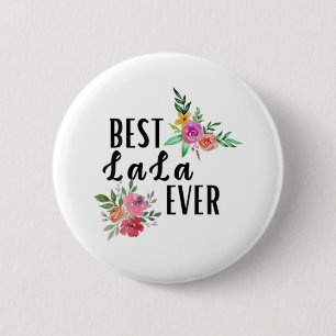 Mother Best Lala Ever Birthday 6 Cm Round Badge