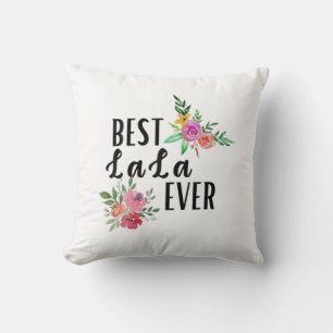 Mother Best Lala Ever Birthday Cushion