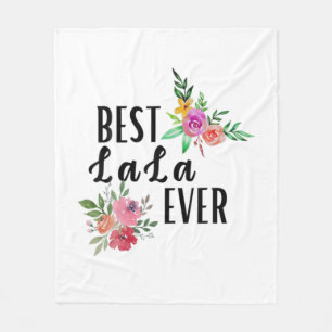 Mother Best Lala Ever Birthday Fleece Blanket