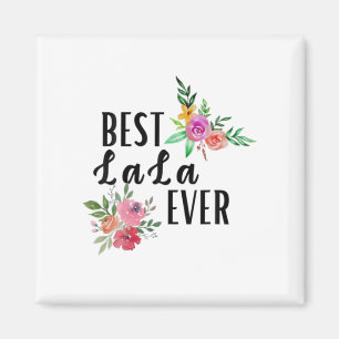 Mother Best Lala Ever Birthday Magnet