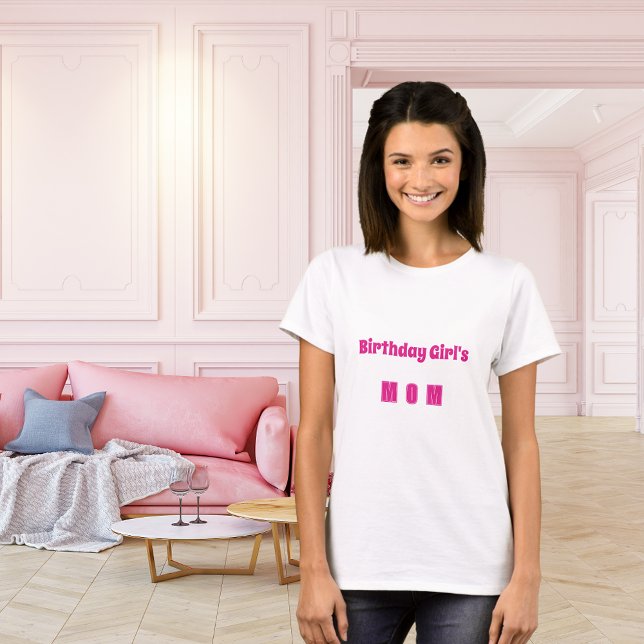 Mother birthday girl hot pink T-Shirt (Creator Uploaded)
