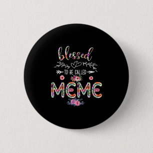 Mother Blessed To Be Called Mum And Meme Flower 6 Cm Round Badge