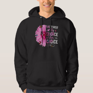 Mother By Choice For Choice Feminist Women's Right Hoodie