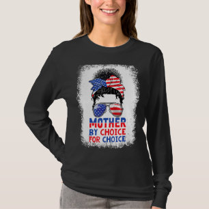 Mother By Choice Pro Choice Messy Bun Us Flag Wome T-Shirt