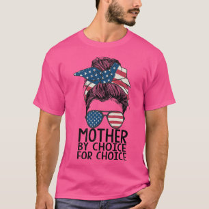 Mother By Choice Pro Choice Messy Bun Us Flag Wome T-Shirt