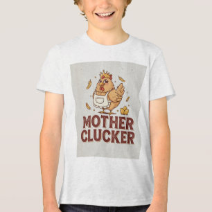 Mother Clucker Tri-Blend Shirt