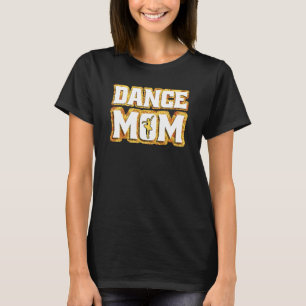 Mother Cool Mother's Day Mummy  Dance Mum T-Shirt