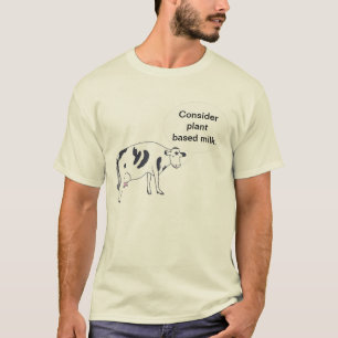 Mother Cow, Consider plant based milk, shirts