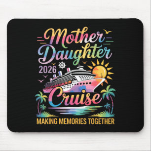 Mother Daughter Cruise 2026 Family Vacation Trip Mouse Mat