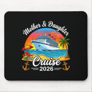 Mother daughter cruise 2026 vacation trip family mouse mat