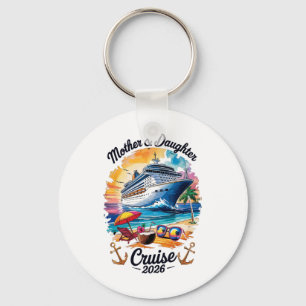 Mother Daughter Cruise 2026 Vacation Trip Matching Key Ring