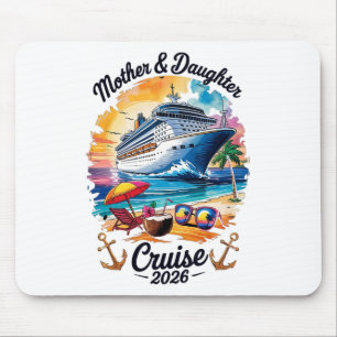 Mother Daughter Cruise 2026 Vacation Trip Matching Mouse Mat
