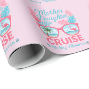 Mother Daughter Cruise Making Memories Trip Wrapping Paper