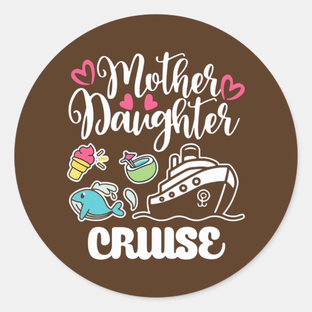 Mother daughter Cruise Ship travel travelling Classic Round Sticker (Front)