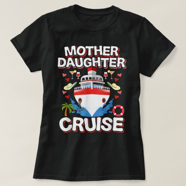 Mother Daughter Cruise T-Shirt (Design Front)