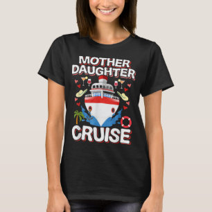 Mother Daughter Cruise T-Shirt