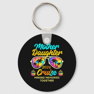 Mother Daughter Cruise Trip 2026 Making Memories Key Ring