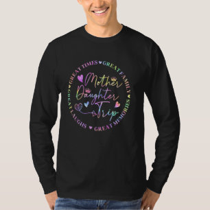 Mother Daughter Cruise Trip Funny Memories Mum Gir T-Shirt