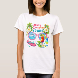 Mother Daughter Cruise Tropical Vacation T-Shirt