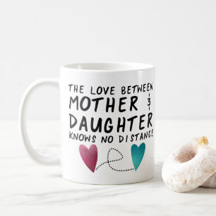 Mother Daughter Distance Coffee Mug