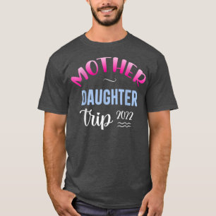 Mother Daughter Trip 2022 Business Seat Airplane T-Shirt
