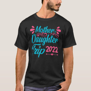 Mother Daughter Trip 2022 Summer Festival Water T-Shirt