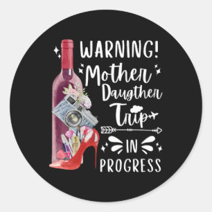 Mother Daughter Trip 2025 Family Mum Matching Vaca Classic Round Sticker