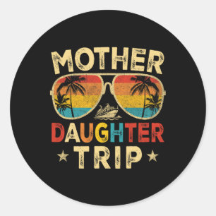 Mother Daughter Trip 2025 Family Vacation Matching Classic Round Sticker
