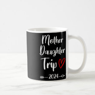 Mother Daughter Trip 2025 Family Vacation Mum Matc Coffee Mug
