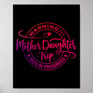 Mother Daughter Trip 2025 Mum Daughter Vacation Tr Poster