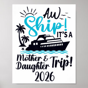 Mother Daughter Trip 2026 Cruise Vacation Mom Matc Poster