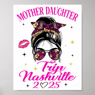 Mother Daughter Trip Nashville 2025 Girls Vacation Poster