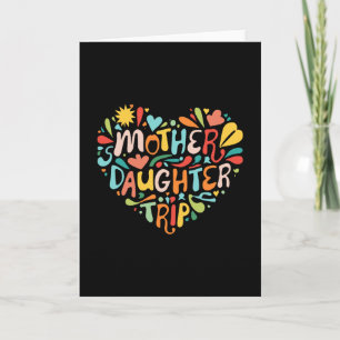 Mother Daughter Trip Weekend Vacation Mom Daughter Card