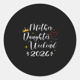 Mother daughter weekend 2026 girls trip matching classic round sticker
